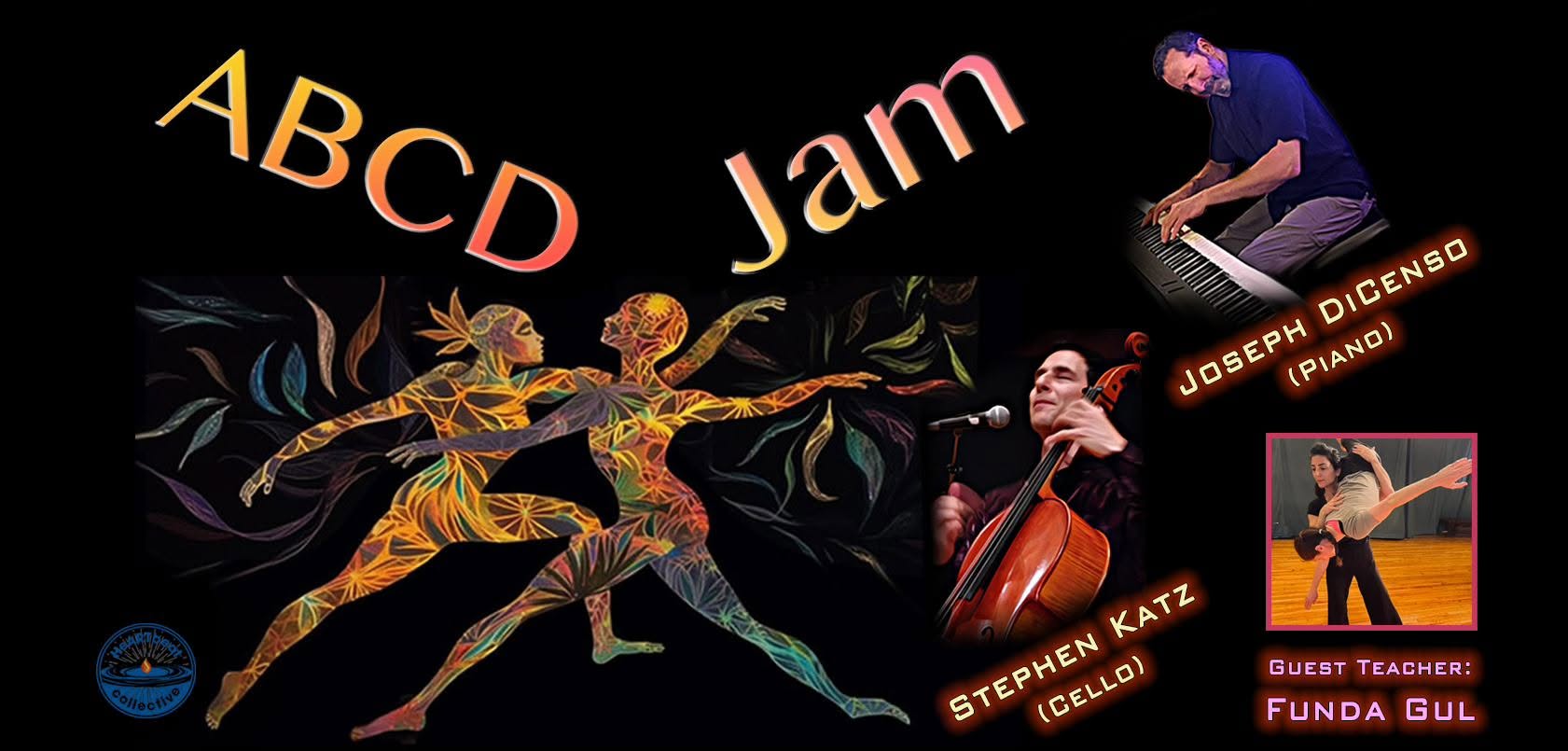 ABCD Jam - MUSIC: Stephen Katz & Joseph DiCenso - PLUS Guest Teacher: Funda Gul