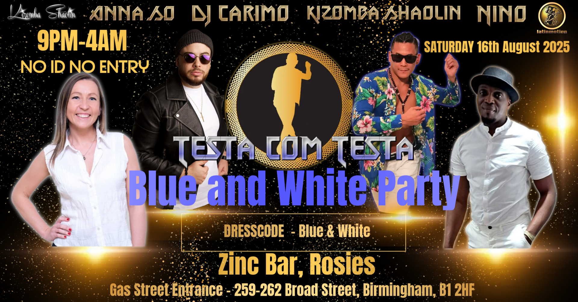 4am★TestaComTesta★Kizomba Blue and White Party★SAT 16th August★Zinc Bar★Dj Carimo★Nino&Anna★James