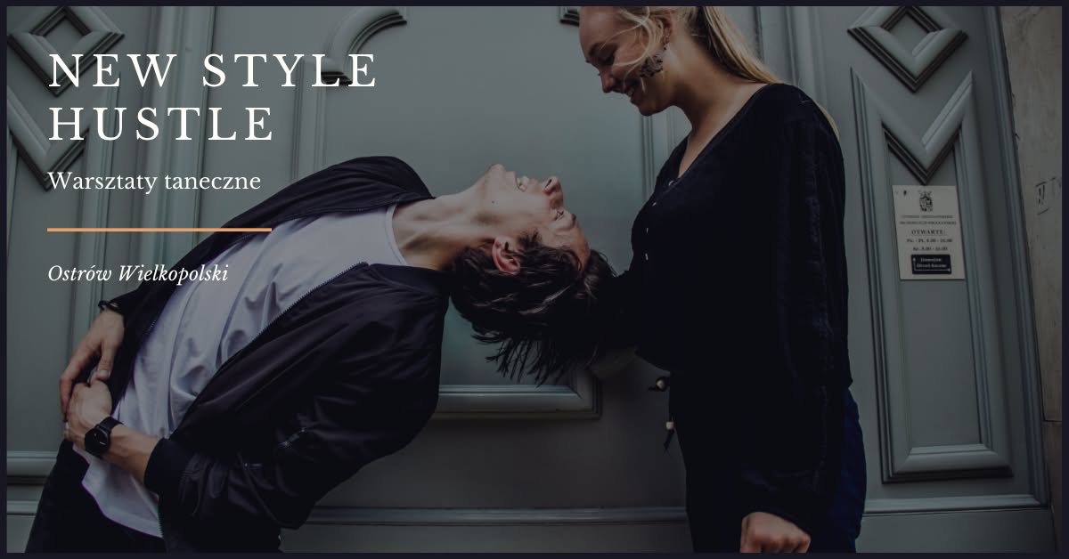 New Style Hustle warsztaty taneczne