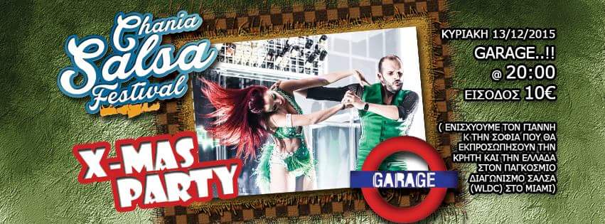 Κυριακή 13 12 2015 *** Chania Salsa Festival - Christmas Party!! *** (Suppo
