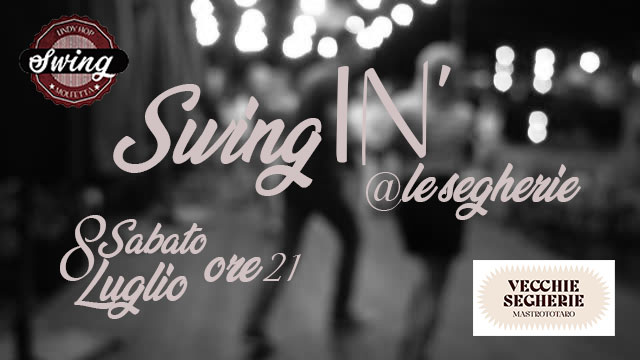 SwingIN' @le segherie