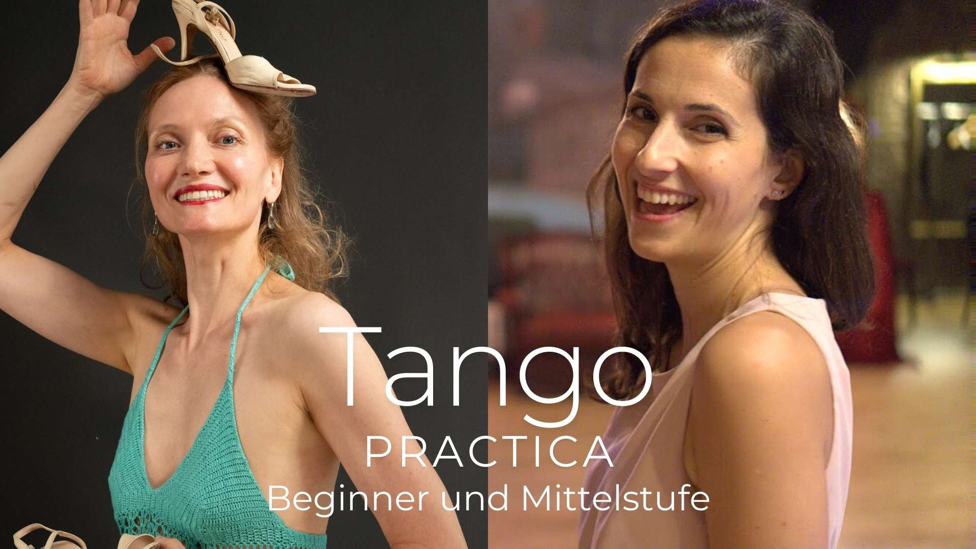 Tango-Practica parallel: Beginner mit Evi Sofra und Mittelstufe mit Janine Lange