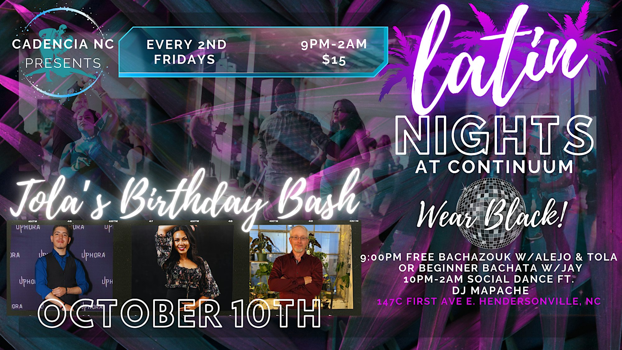 LATIN NIGHTS at Continuum-TOLA’S BDAY BASH-WEAR BLACK!