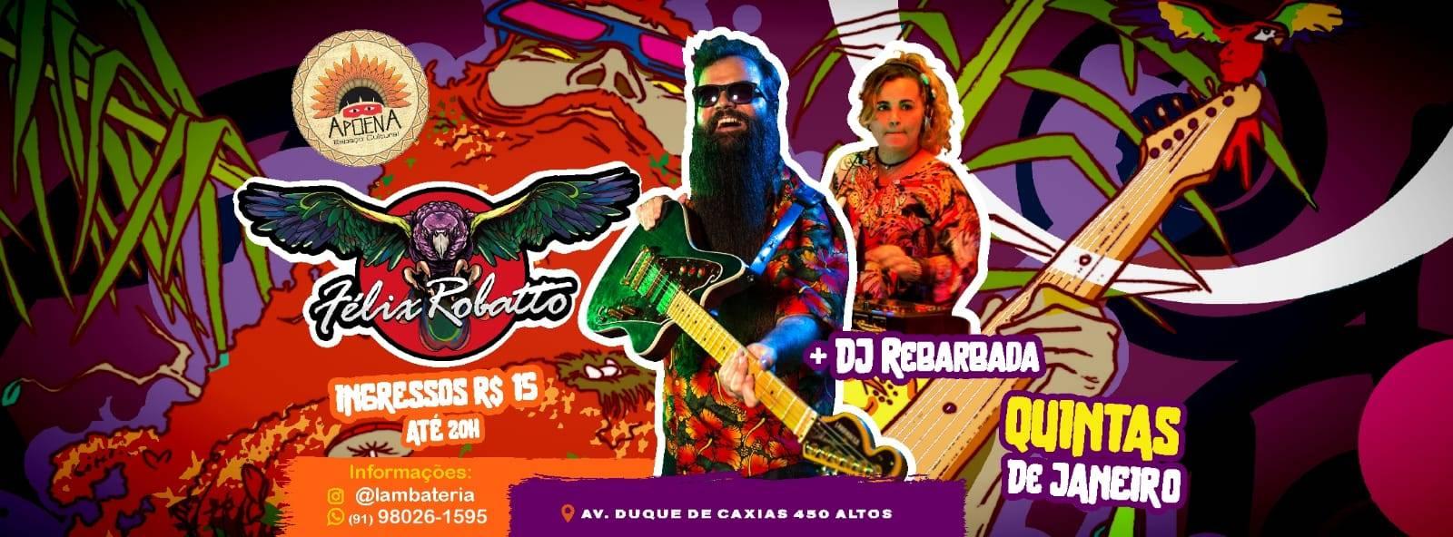 Baile com Félix Robatto + DJ Rebarbada no Apoena#1