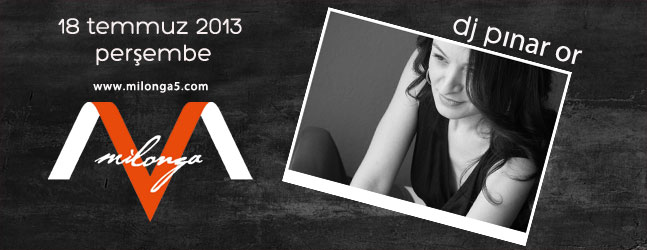 MİLONGA 5 DJ PINAR OR