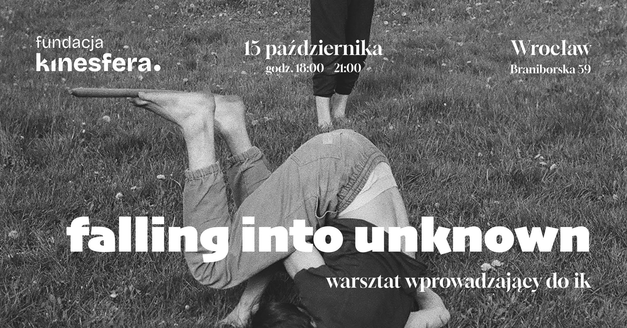 𝙛𝙖𝙡𝙡𝙞𝙣𝙜 𝙞𝙣𝙩𝙤 𝙪𝙣𝙠𝙣𝙤𝙬𝙣 warsztat wprowadzający do improwizacji w kontakcie