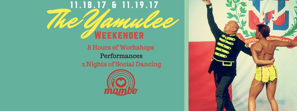 IHeartMambo - The Yamulee Weekender Nov 18th and 19th 2017