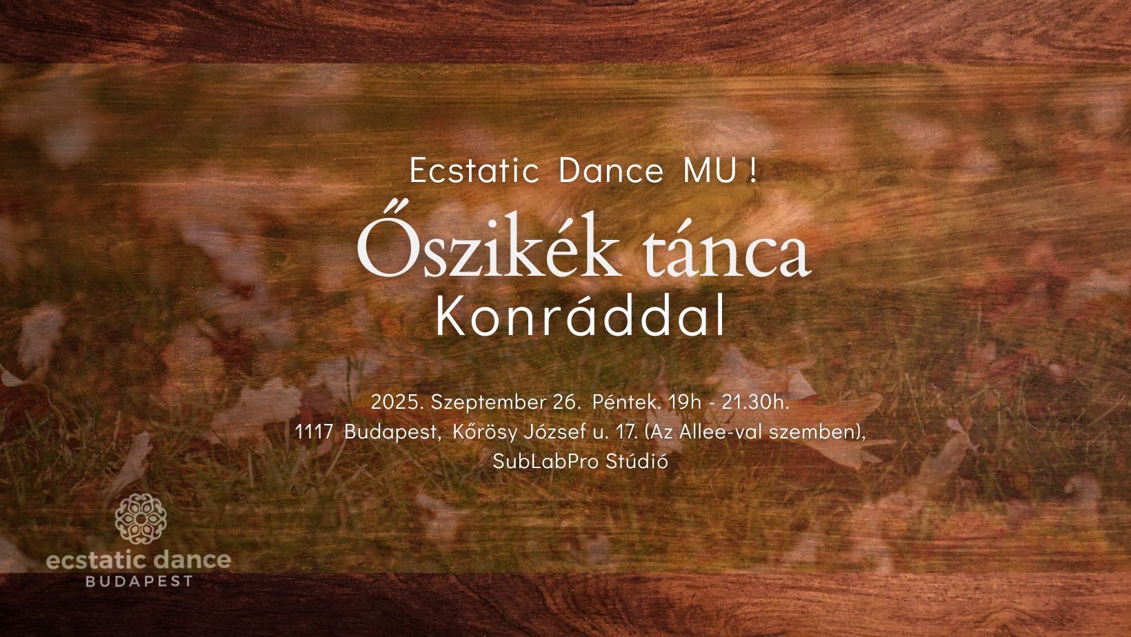 Ecstatic Dance MU Őszikék tánca - Konráddal