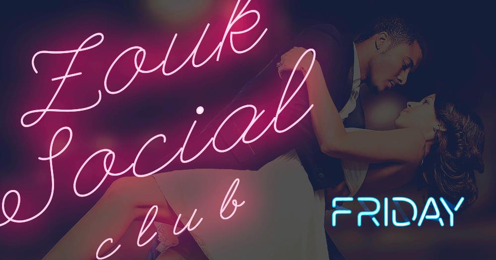 Zouk Social Club (Estréia!)