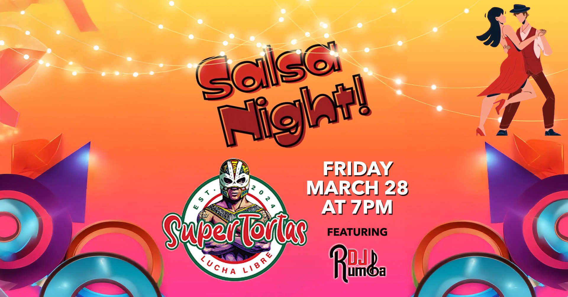 SÚPER SALSA NIGHT at Super Tortas Lucha Libre.