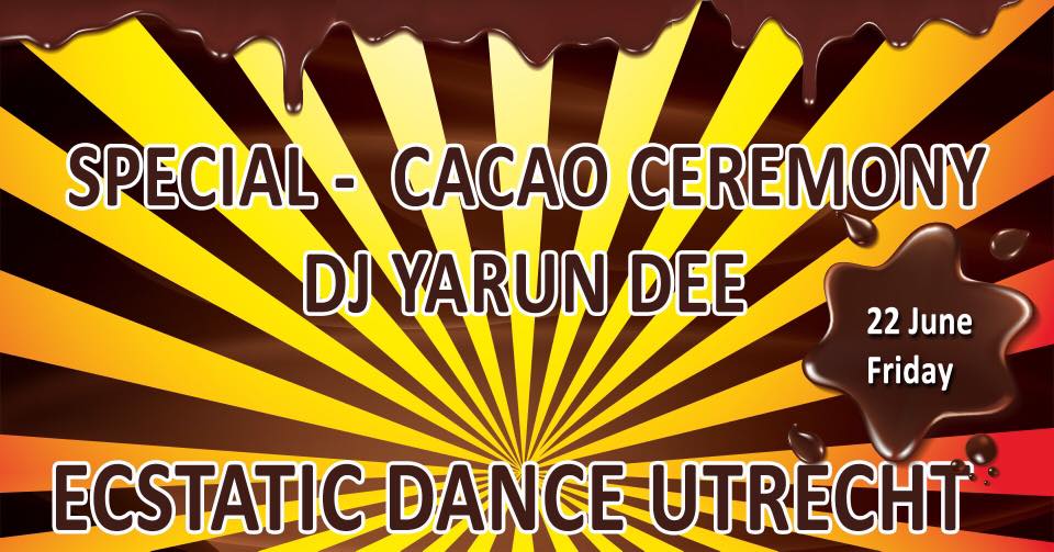 Ecstatic Dance Utrecht Special Cacao Ceremony