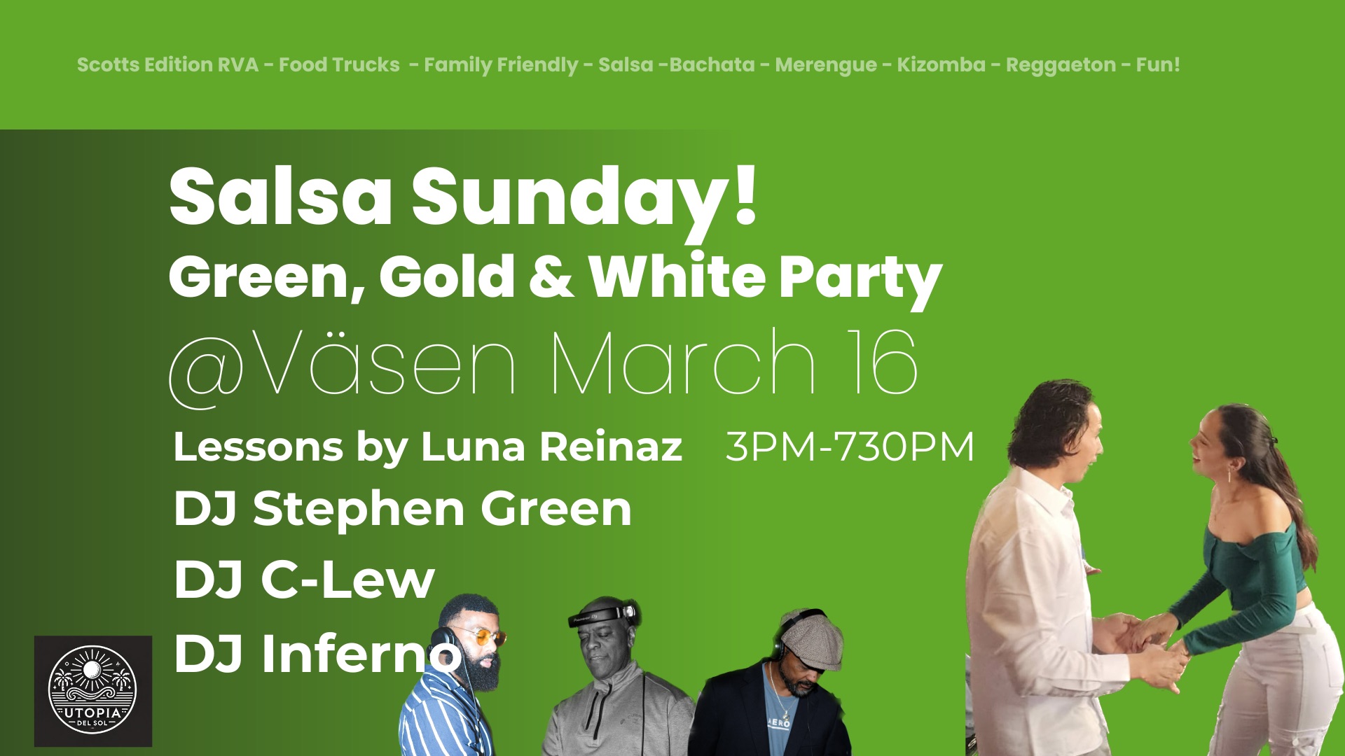 Sunday Salsa @ Väsen! Green, White, and Gold party! Salsa fest!DJ Steve Green!DJ Inferno! DJ C-Lew!