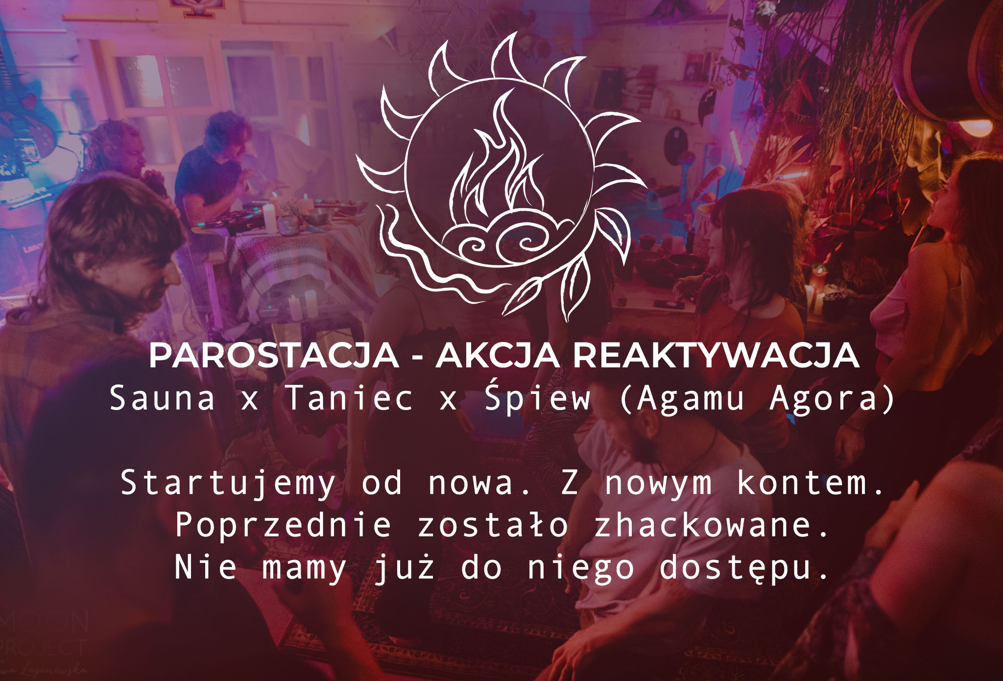 AKCJA REAKTYWACJA PAROSTACJA 🔥 🎸 Sauna x Taniec x Śpiew (Agamu Agora)