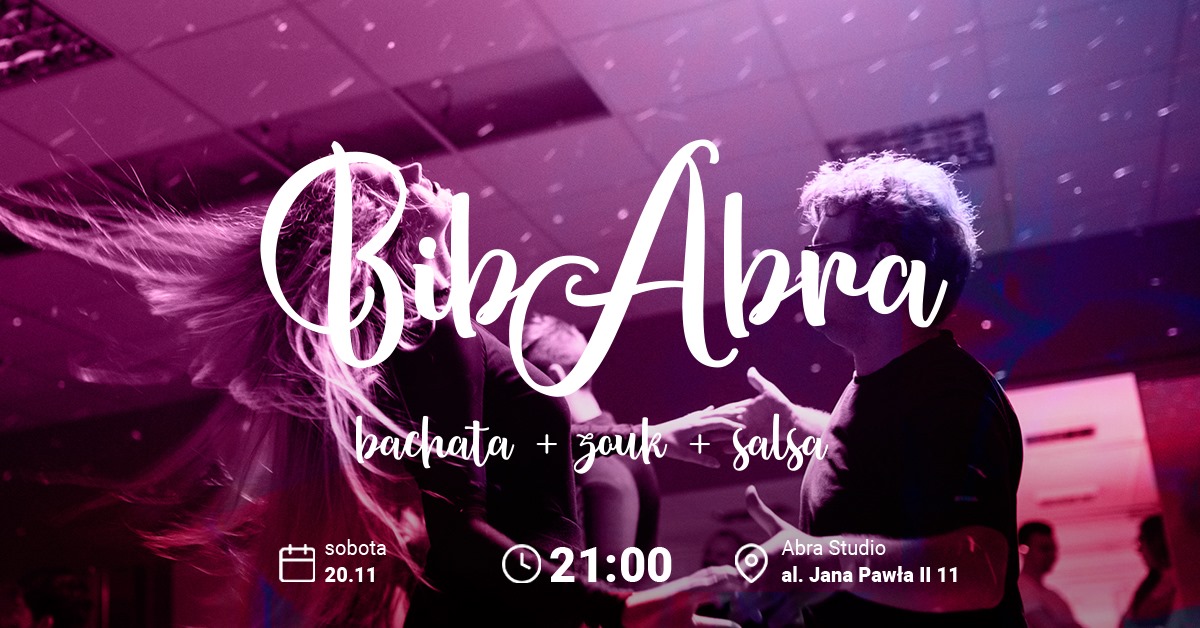 Bibabra = Bachata + Zouk + Salsa! 20.11