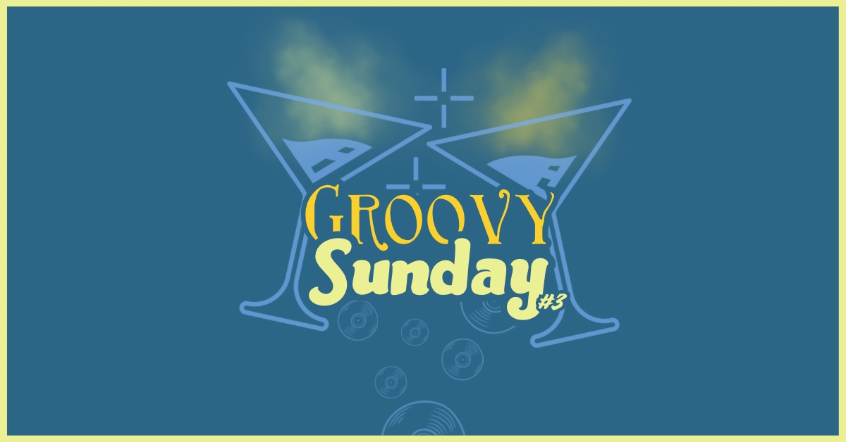 GROOVY SUNDAY #3 - Ferrara