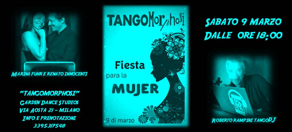 "TANGOMORPHOSI * FIESTA PARA LA MUJER" - In Consolle Roberto Rampini TangoDJ
