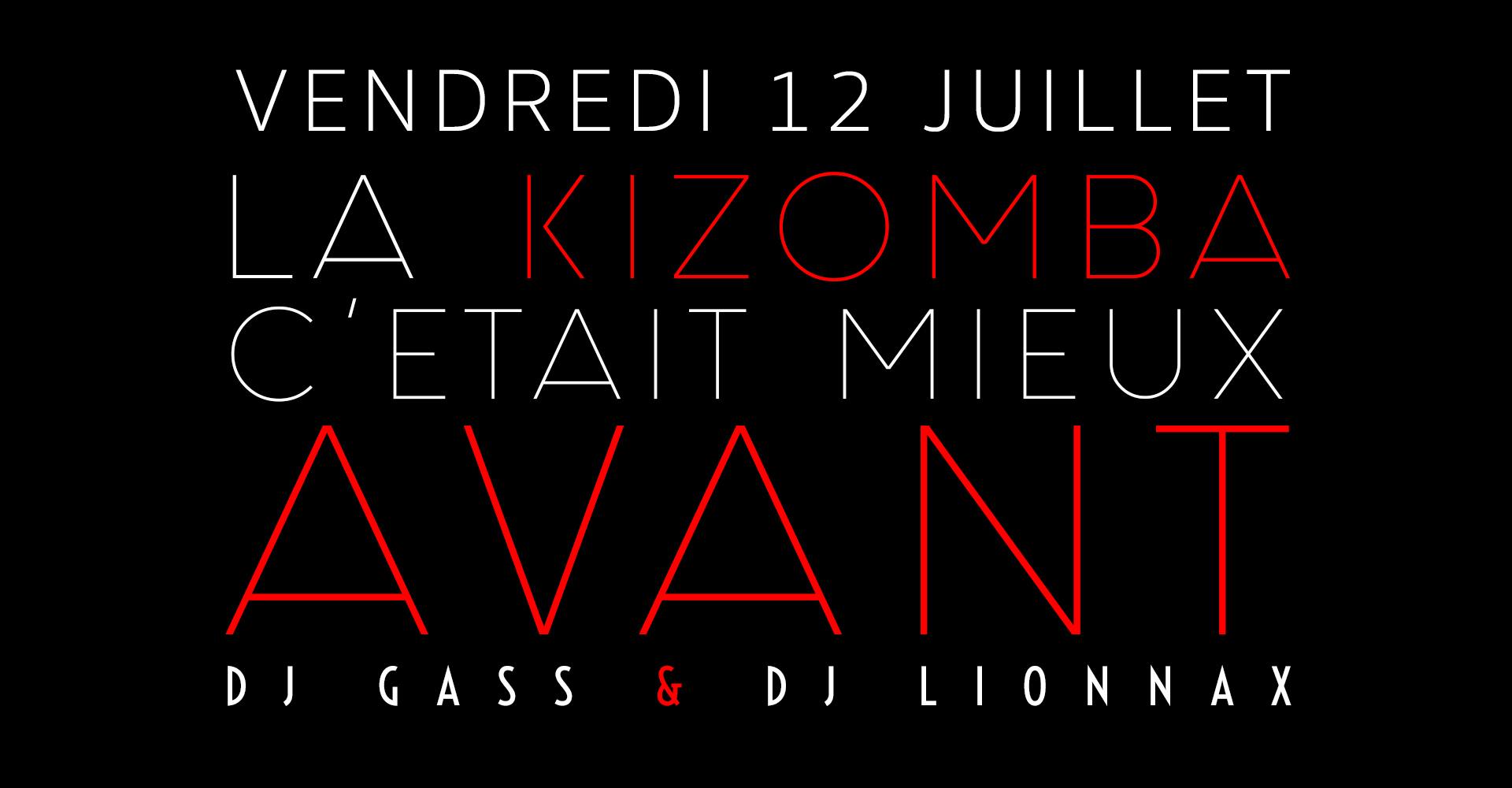 Vendredi 12 Juillet - La Kizomba CT Mieux Avant - Gass & Lionnax