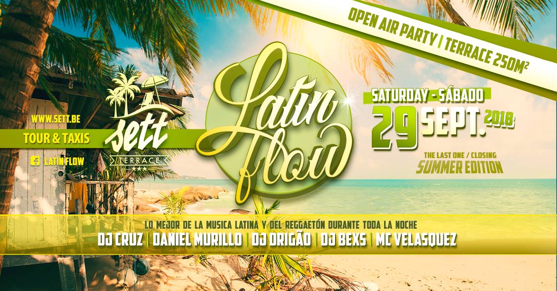 LATIN FLOW " Closing Summer " ☼ SETT CLUB ☼ Sat 29.09.18