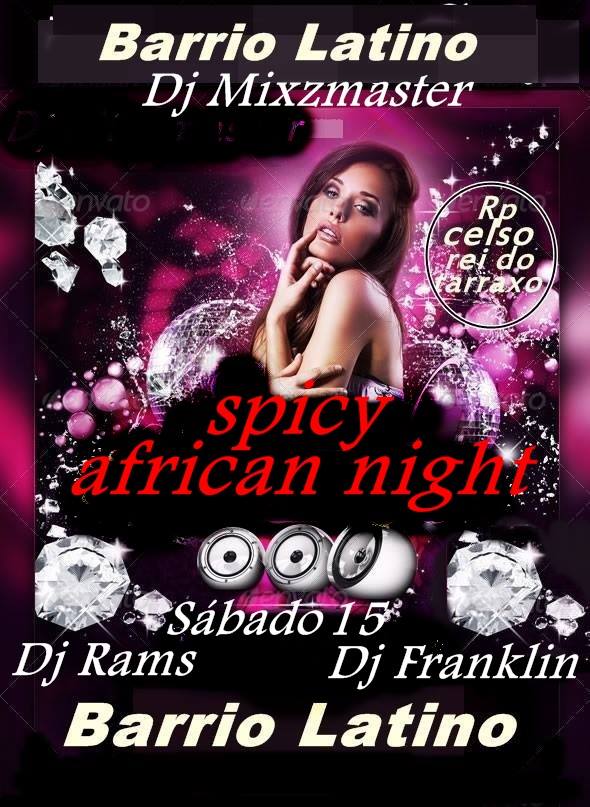 ««««««« SPICY AFRICAN NIGHT »»»»»»»» HOJE »»»»»»