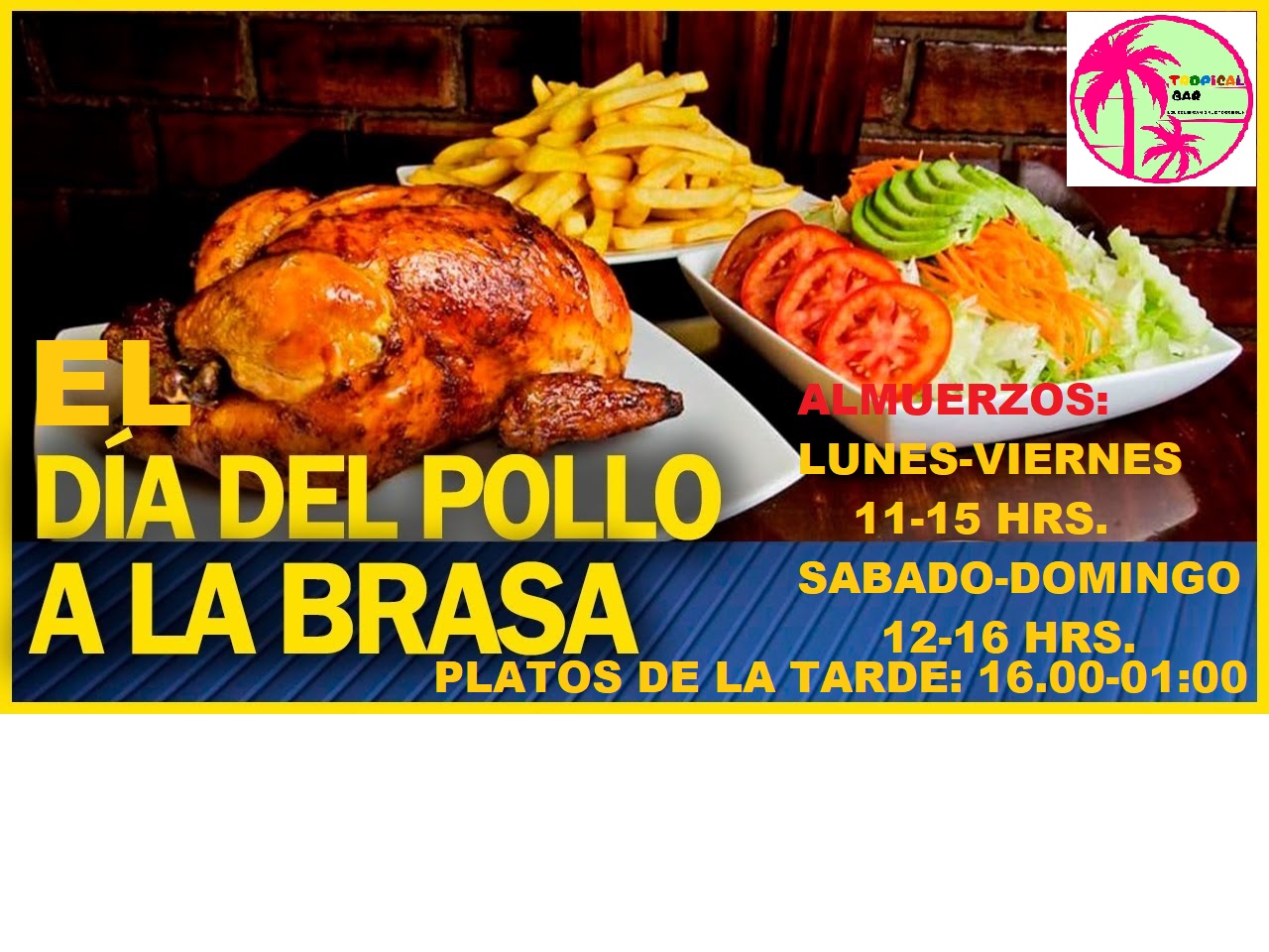 FESTIVAL DE POLLO A LA BRASA EN TROPICAL RESTAURANG