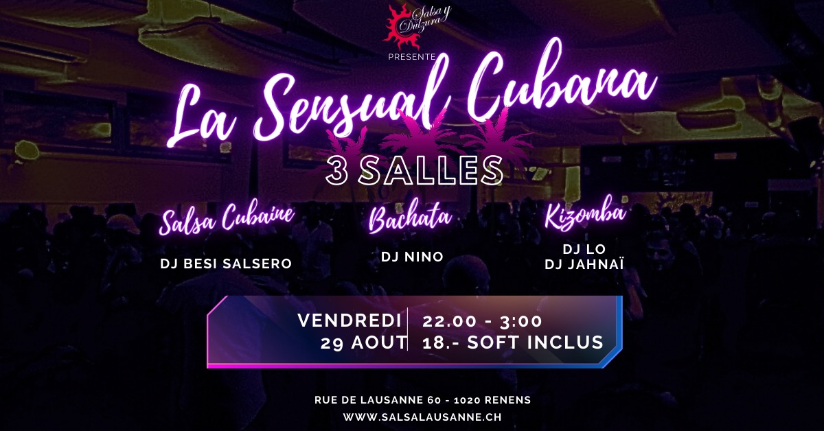 La Sensual Vendredi 29 aout -3 Salles - Salsa - Bachata - Kizomba
