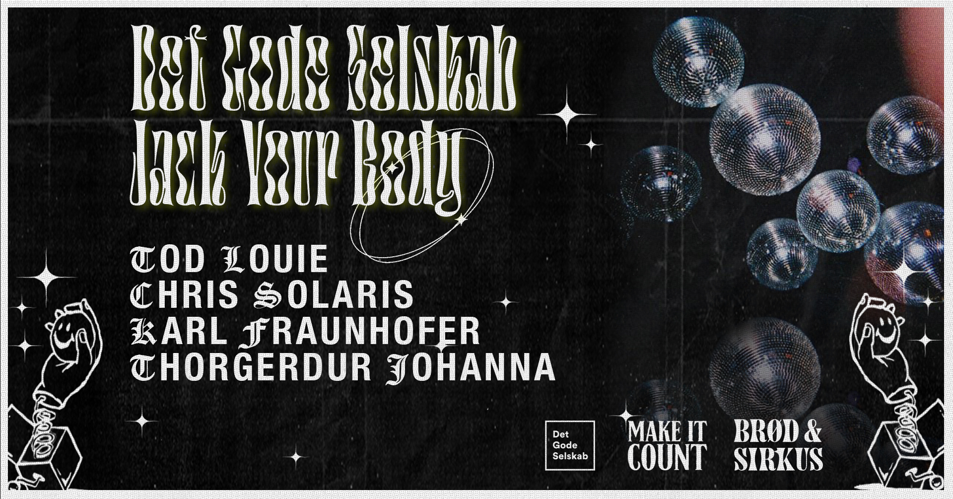 Det Gode Selskab - Re-opening Party - Jack Your Body!!