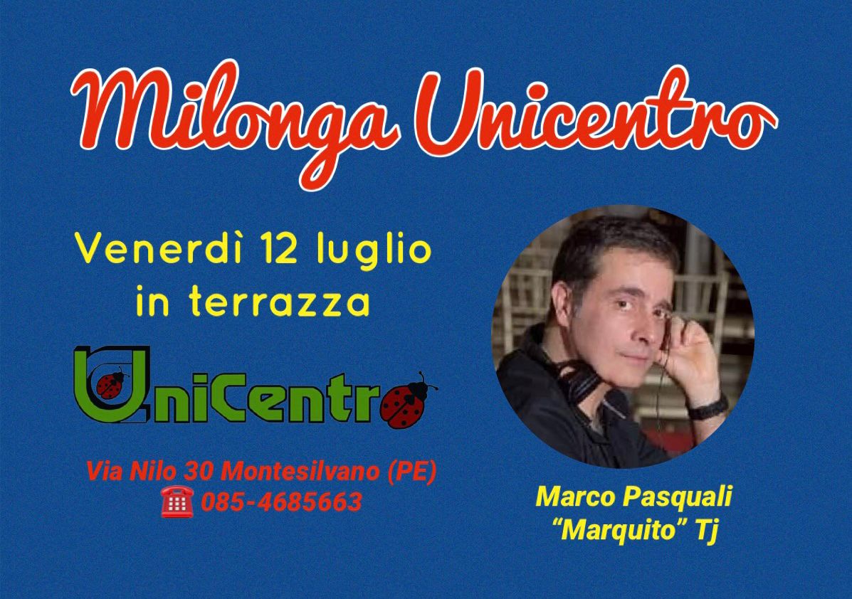 Milonga Unicentro in terrazza - venerdì 12 luglio - Marco Pasquali "Marquito" Tdj