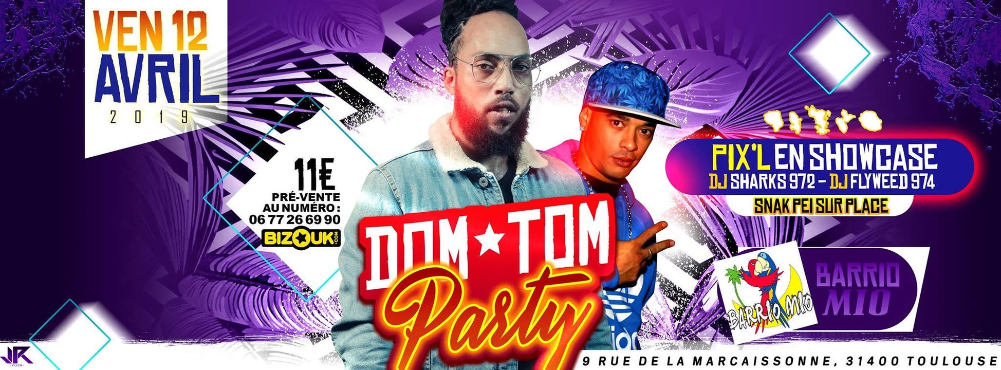 Vend 12 avril I DOM TOM PARTY Avec Pixl En Show À Toulouse
