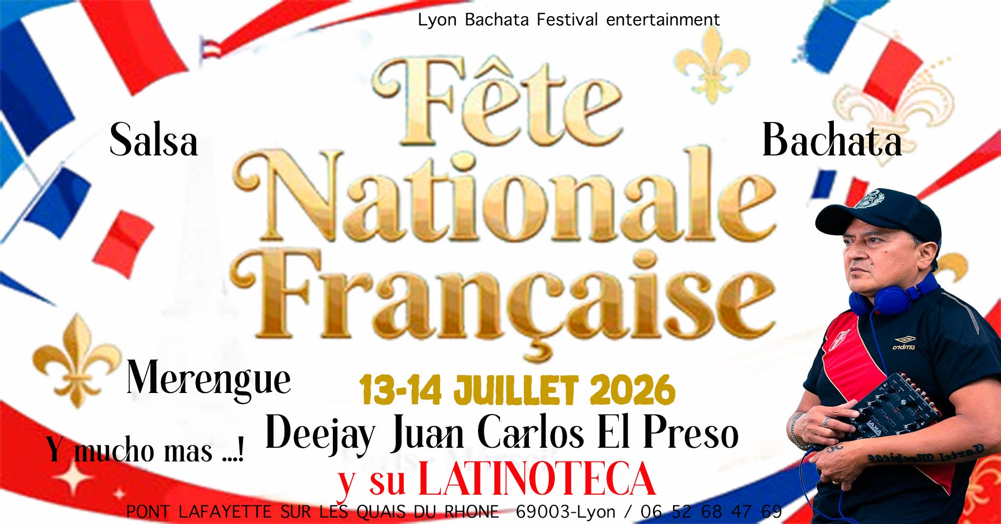 Fete Nationale de France Le 13 et 14 Juillet 2026 avec Deejay Juan Carlos El Preso y su Latinoteca.