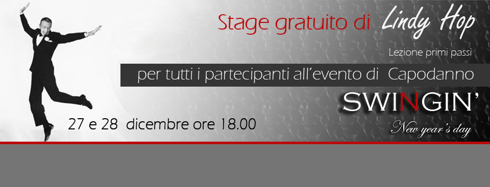 ☆ STAGE GRATUITO ☆ - Primi passi - ☆☆☆ per tutti i partecipanti all'evento di Capodanno "SWINGIN' new year's day" ☆☆☆