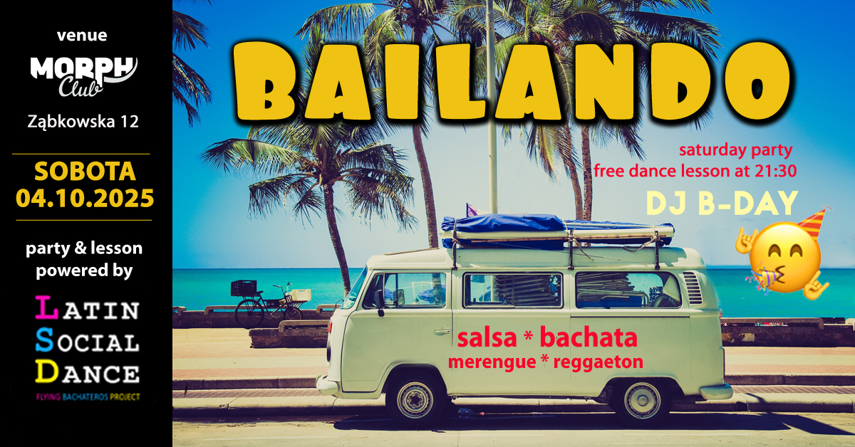 Bailando @ Morph Club saturday 04.10.2025 free entry