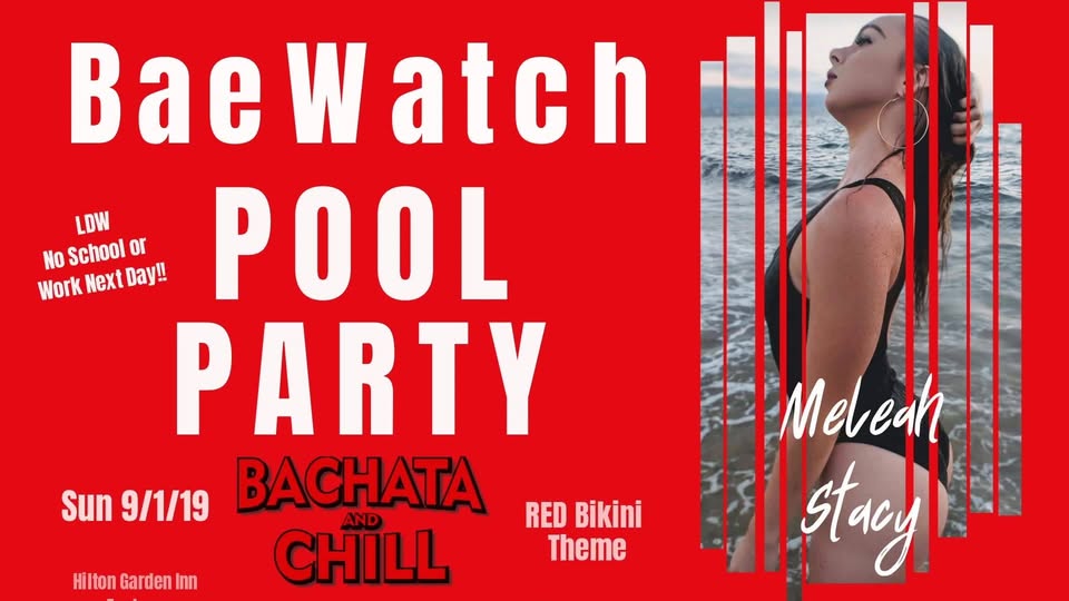 BaeWatch RED Pool Party Bachata & Chill 9 1 LDW Hilton Garden In