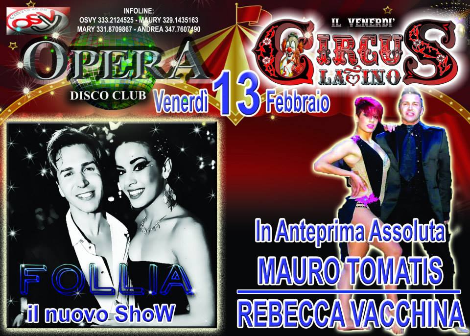 ☆★☆ VENERDÌ 13 FEBBRAIO ☆★☆ ☆★☆☆OPERA' Disco☆☆★☆ ☆★☆ CIRCUS LATINO