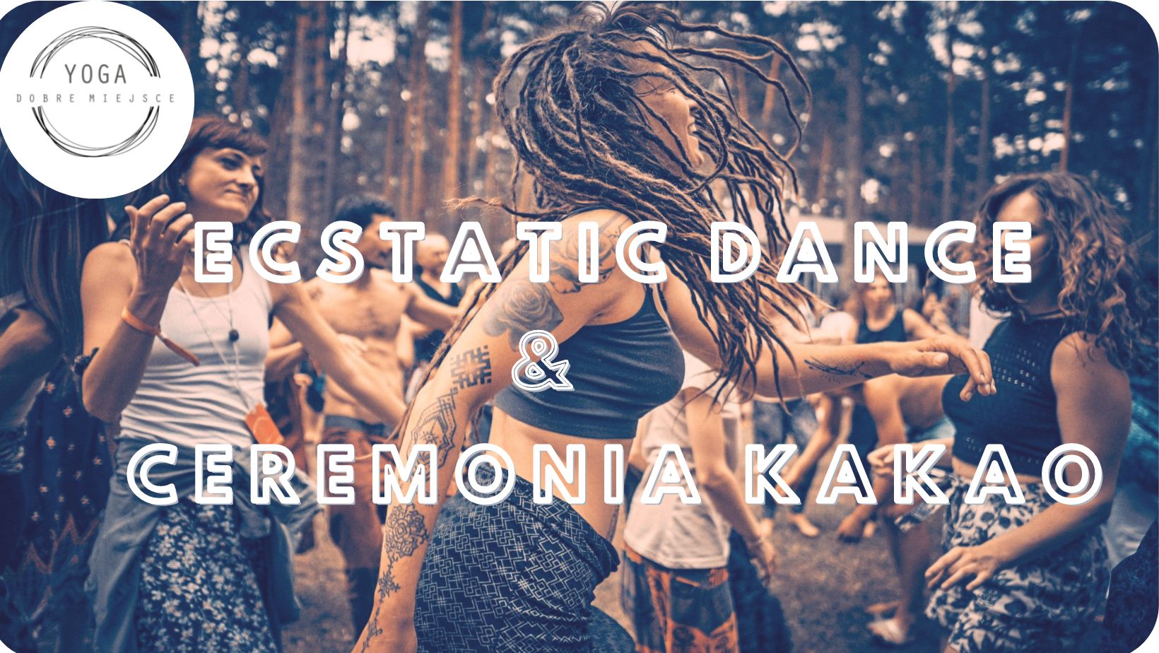 Ecstatic Dance & Ceremonia Kakao II