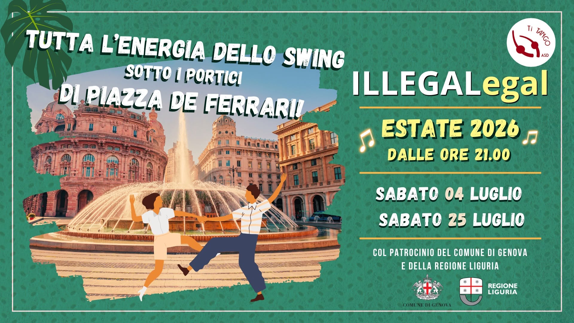 ILLEGALegal SWING EDITION - Sabato 04 + 25 Luglio 2026 - Piazza De Ferrari
