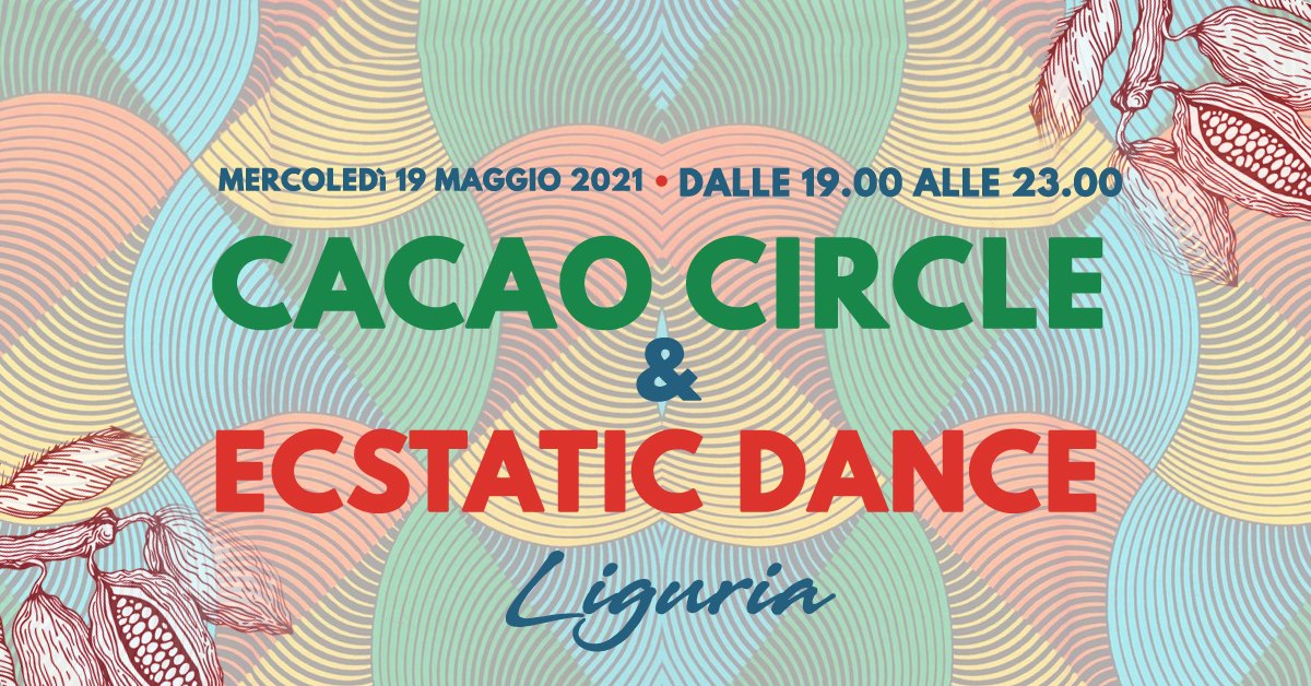 Cacao Circle & Ecstatic Dance ✶ Liguria