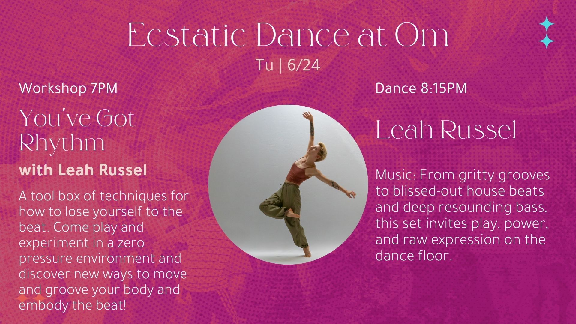 Ecstatic Dance: Feel it to Free; Workshop: You've Got Rhythm w Leah Russel