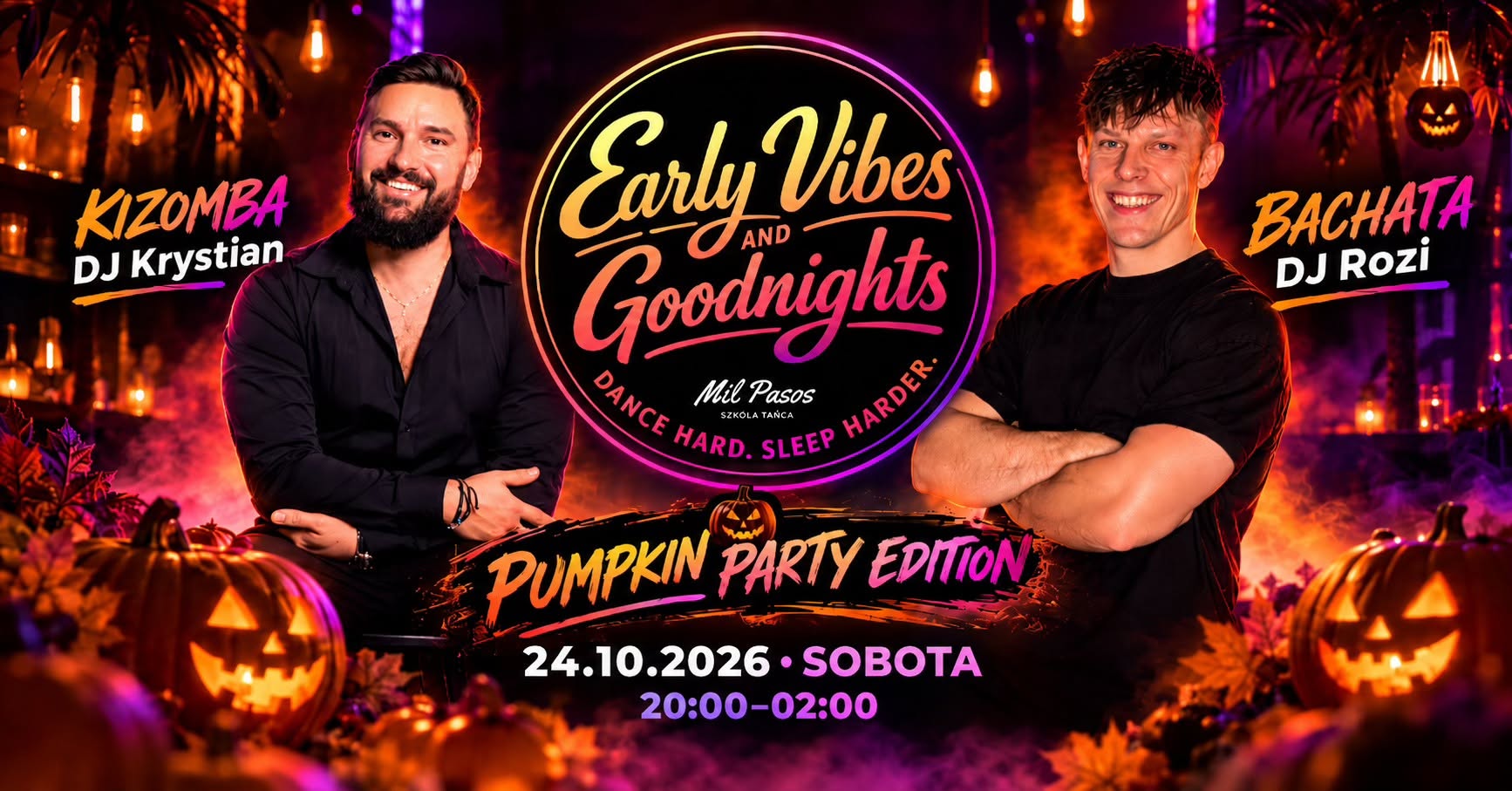 EARLY VIBES & GOODNIGHTS DANCE PARTY - PUMPKIN ED. - 24.10.2026 SOBOTA 20:00-2:00! BACHATA KIZOMBA