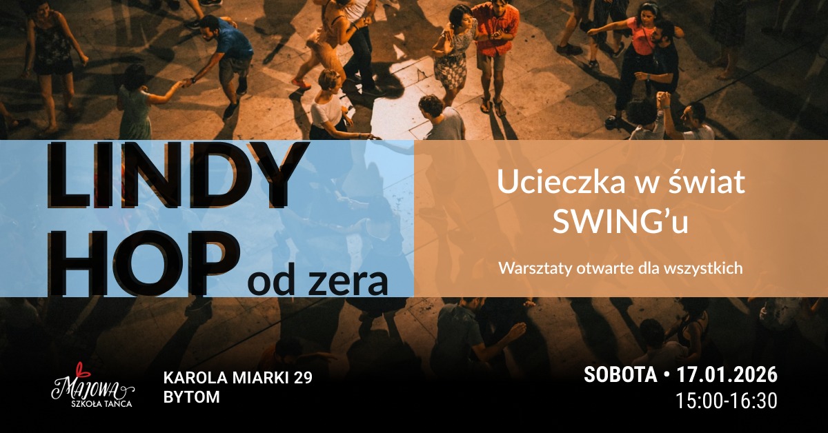 LINDY HOP od zera Warsztaty - Krótka ucieczka w świat SWINGu ☀️