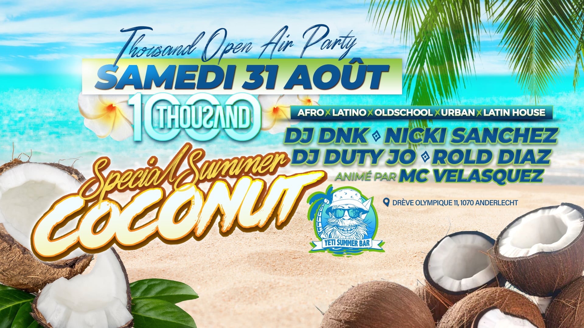 THOUSAND - COCONUT ♚ YETI SUMMER BAR ♚ SAMEDI 31 AOÛT 2024