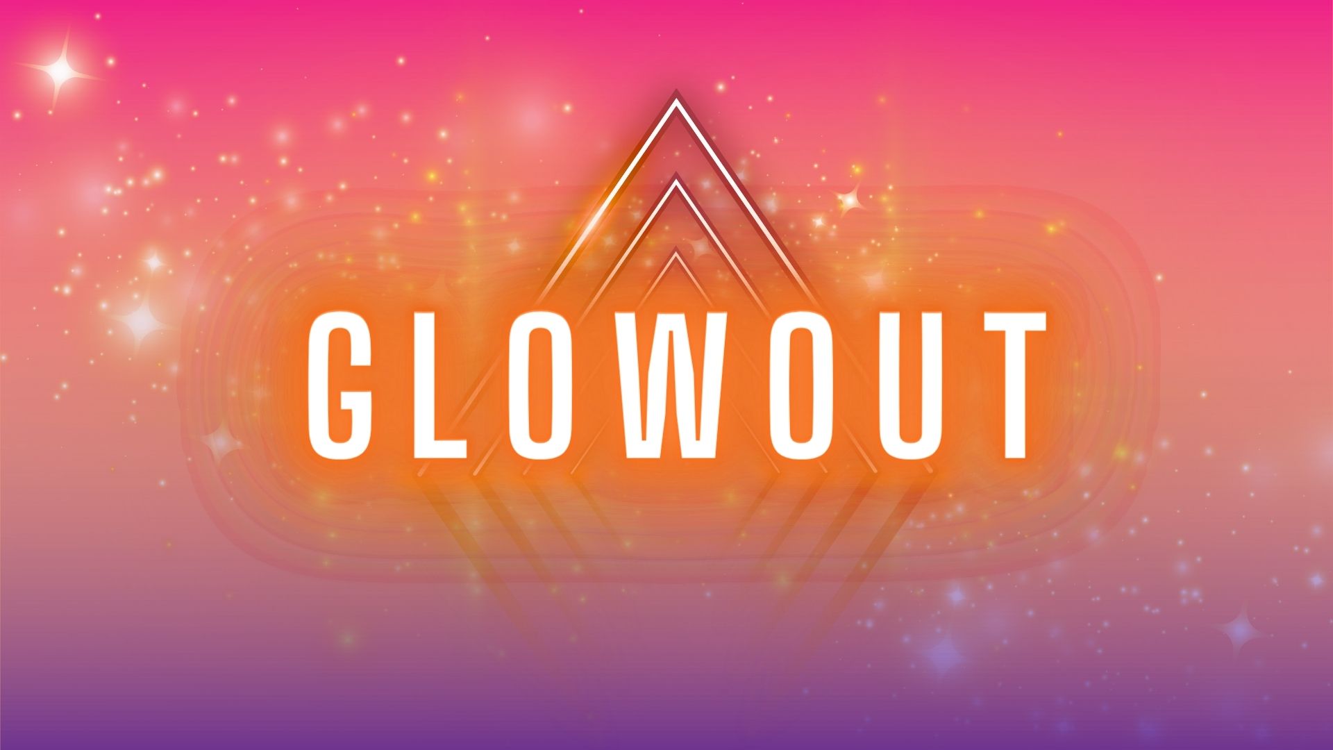 Glowout - June 30th