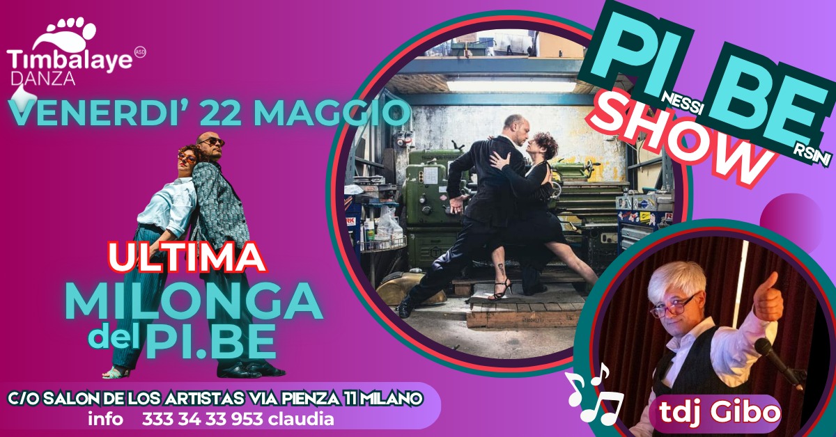 LA MILONGA del PI.BE ultima della stagione con show "PInessi BErsini"