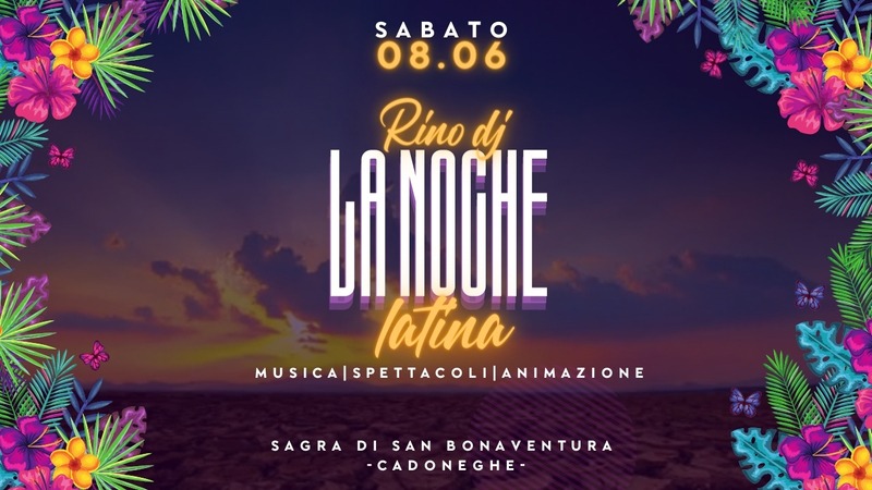 Serata latina :: sagra di San Bonaventura - Cadoneghe