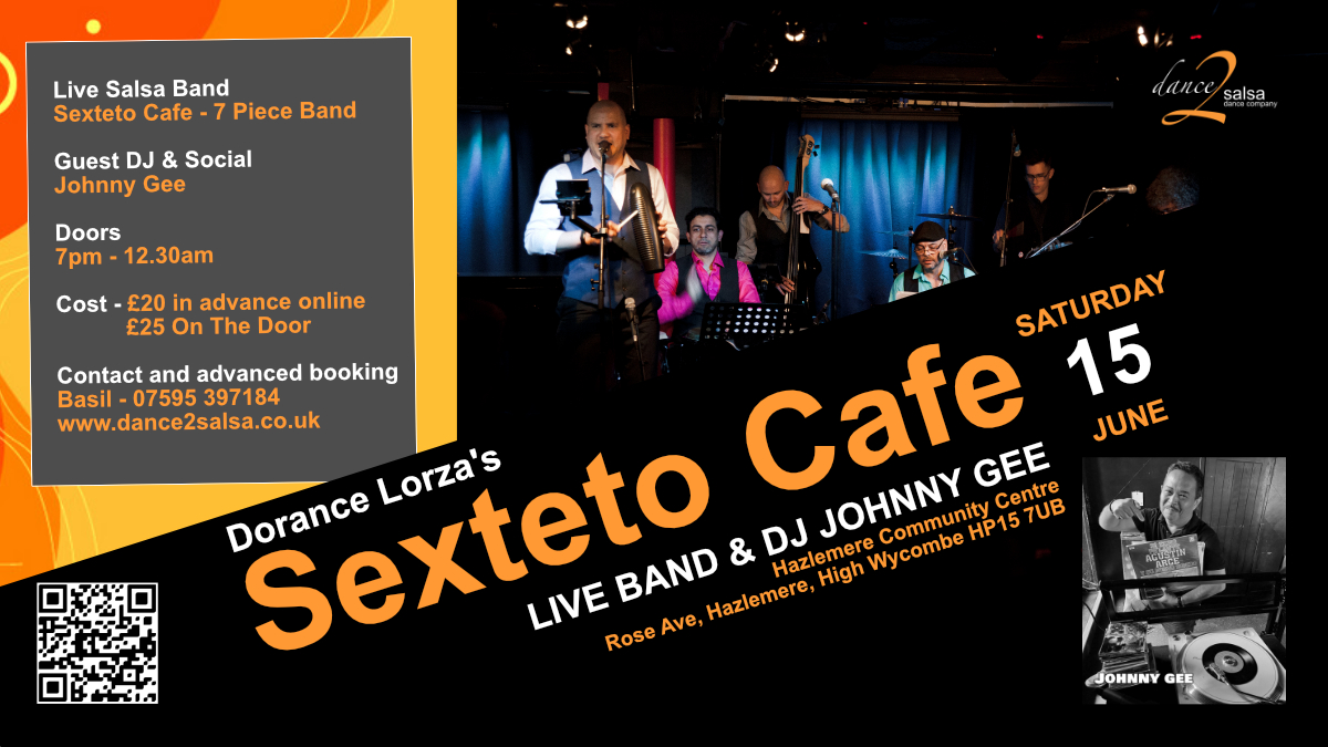 Dorance Lorza’s & Sexteto Cafe Live 7 Piece Band and Guest DJ Johnny Gee - 15th June 2024