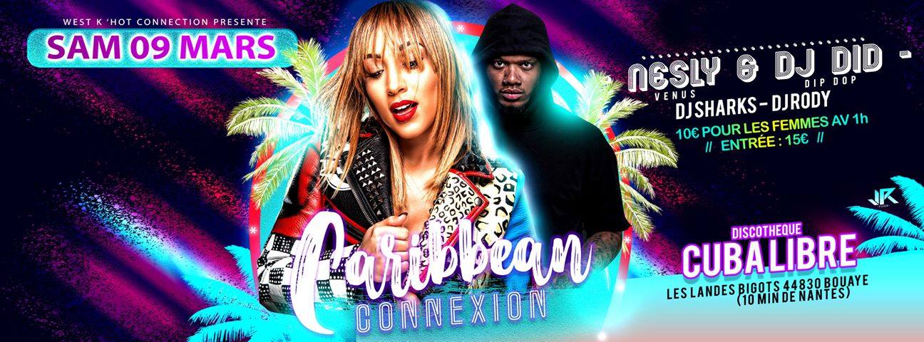 Caribbean Connexion Au Cuba Libre Avec Dj Did & Nesly