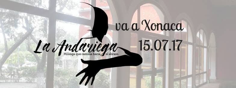 La Andariega milonguea en Xonaca