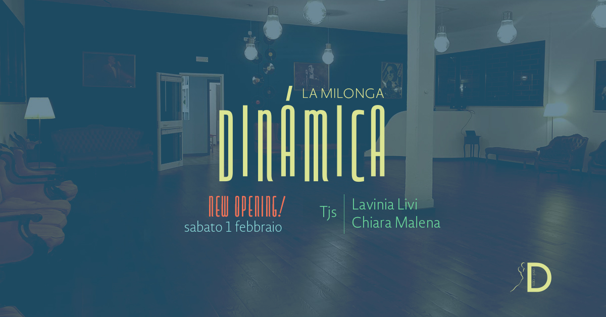 Dinámica - Milonga pomeridiana - Tj Lavinia Livi e Chiara Malena - Inaugurazione!