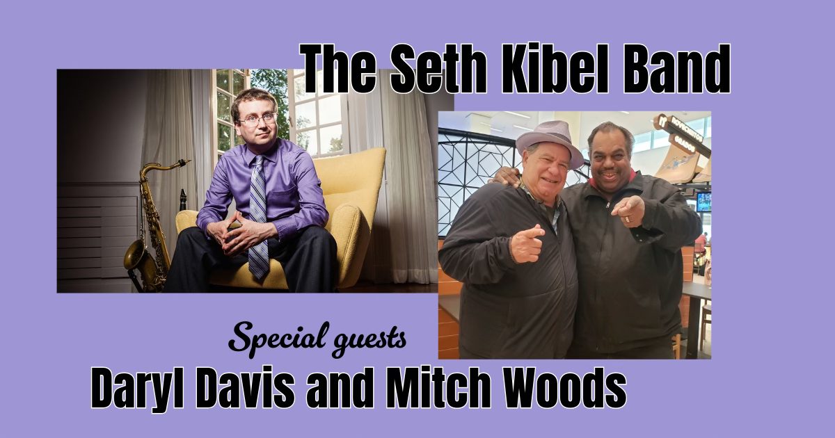 Swing dance with the SETH KIBEL BAND with special guests DARYL DAVIS and MITCH WOODS