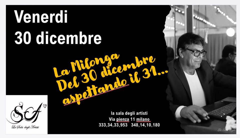 30 dicembre "milonga della vigilia di fine anno alla sala degli artisti"