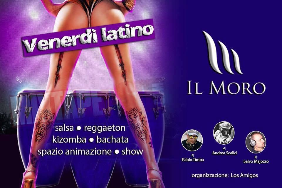 Venerdi Latino "IL MORO"